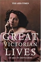 The "Times" Great Victorian Lives (Times (Times Books))
