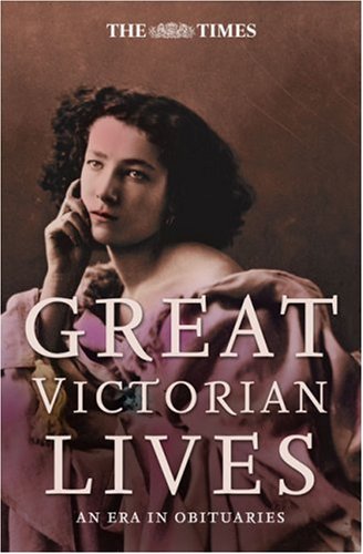 City Travel Guides Discounted  Books : The "Times" Great Victorian Lives (Times (Times Books))
