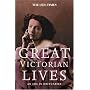 The "Times" Great Victorian Lives (Times (Times Books))
