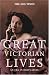 The Times Great Victorian Lives: An Era in Obituaries (Times (Times Books))