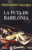 La puta de Babilonia / The Bitch of Babylonia (Spanish Edition)