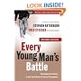 Every Young Man's Battle: Strategies for Victory in the Real World of Sexual Temptation (The Every Man Series)