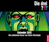 Die drei ??? Kalender 2012 (drei Fragezeichen): Die sch&ouml;nsten Cover von Silvia Christoph - 