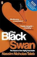 The Black Swan: The Impact of the Highly Improbable