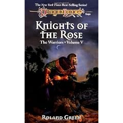 Knights of the Rose. Dragonlance Novel: Warriors Vol. 5 (The Warriors)