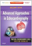 Advanced Approaches in Echocardiography: Expert Consult: Online and Print, 1e (Practical Echocardiography Series)