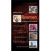 Bremen: Rundg�nge durch die Geschichte