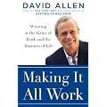 Making It All Work: Winning at the Game of Work and Business of Life