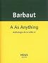 A As Anything : Anthologie de la lettre A