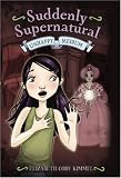 Suddenly Supernatural: Unhappy Medium