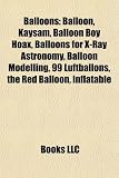 51PwDW4IypL. SL160  Balloons: Balloon, Kaysam, Balloon Boy Hoax, Balloons for X Ray Astronomy, Balloon Modelling, 99 Luftballons, the Red Balloon, Inflatable