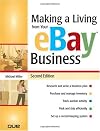 Making a Living from Your eBay Business (2nd Edition)