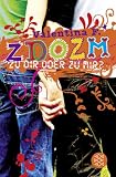 ZDOZM - ZU DIR ODER ZU MIR? - Valentina F.