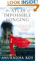 An Atlas of Impossible Longing