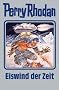 Eiswind der Zeit. Perry Rhodan 101