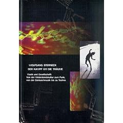 Der Kampf um die Tr�ume. Musik und Gesellschaft. Von der Widerstandskultur zum Punk, von der Ger�uschmusik bis zu Techno