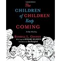 The Children of Children Keep Coming: An Epic Griotsong