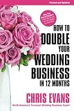 How To Double Your Wedding Business In 12 Months