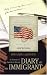Diary of an Immigrant: In Pursuit of the American Dream