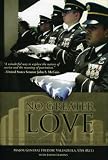 No Greater Love: The Lives and Times of Hispanic Soldiers