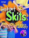 Instant Skits for Children's Ministry