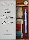 The Graceful Return: Relish Your Journey After You've Come Home