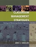 Classroom Management Strategies: Gaining and Maintaining Students Cooperation