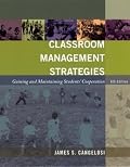 Classroom Management Strategies: Gaining and Maintaining Students' Cooperation