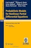 Probabilistic Models for Nonlinear Partial Differential Equations: Lectures given at the 1st Session of the Centro Internazionale Matematico Estivo ... Mathematics / C.I.M.E. Foundation Subseries)