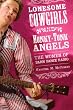 Lonesome Cowgirls and Honky Tonk Angels: The Women of Barn Dance Radio (Music in American Life)