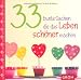 Produkt-Bild: 33 bunte Sachen die das Leben sch&ouml;ner machen -