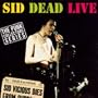 Sid Dead Live