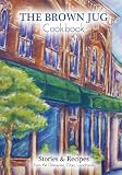 The Brown Jug Cookbook