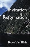 Invitation to a Reformation