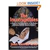 The Incorruptibles: A Study of the Incorruption of the Bodies of Various Catholic Saints and Beati