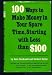 100 ways to make money in your spare time, starting with less than $100 by John Stockwell ISBN 0136365221
