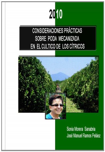 CONSIDERACIONES PRÁCTICAS SOBRE PODA MECANIZADA EN EL CULTIVO DE LOS CÍTRICOS (Spanish Edition)
