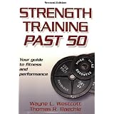 Strength Training Past 50 - 2nd Edition (Ageless Athlete Series)