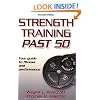 Strength Training Past 50 - 2nd Edition (Ageless Athlete Series)