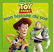 Toy Story , MON HISTOIRE DU SOIR