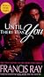 Until There Was You