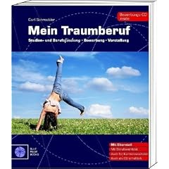 Mein Traumberuf: Studien- und Berufsfindung, Bewerbung, Vorstellung