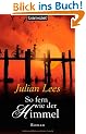 So fern wie der Himmel: Roman
