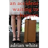 An Accident Waiting to Happendi Adrian White
