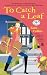 To Catch a Leaf: A Flower Shop Mystery