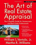 The Art of Real Estate Appraisal: The Complete Guide for Homeowners and Real Estate Professionals