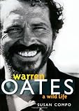 Warren Oates: A Wild Life (Screen Classics)