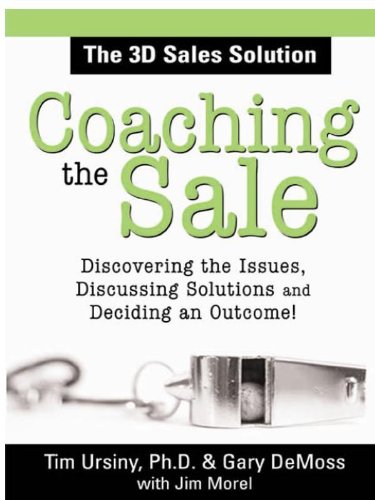 Coaching the Sale: Discover the Power of Coaching to Increase Sales and Build Great Sales Teams