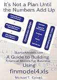 It's Not a Plan Until the Numbers Add Up: StartupModels.com - A Guide to Building Financial Models For Business Using finmodel4.xls