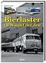 Bierlaster im Wandel der Zeit